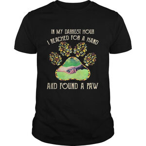 In My Darkest Hour I Reached For A Hand And Found A Paw Dog Sunflower Shirt